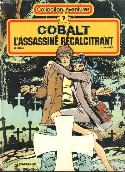 COBALT - L'ASSASSINE RECALCITRANT / COLLECTION AVENTURES.