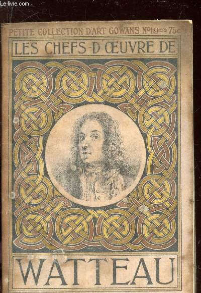 LES CHEFS-D'OEUVRE DE WATTEAU - N19.
