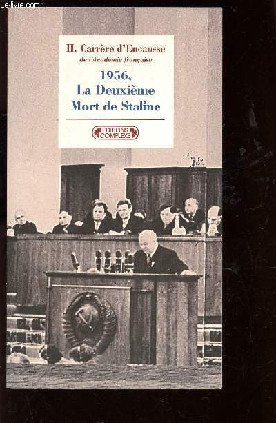 1956, LA DEUXIEME MORT DE STALINE / COLLECTION 
