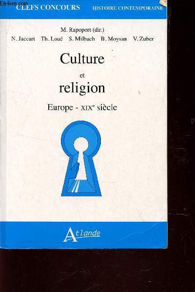 CULTURE ET RELIGION - EUROPE - XIXe SIECLE / COLLECTION CKEFS CONCOURS - HISTOIRE CONTEMPORAINE.