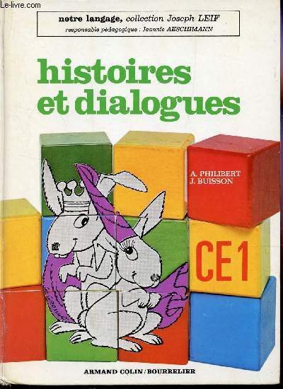 HISTOIRES ET DIALOGUES - CLASSE DE CE1 / NOTRE LANGAGE, COLLECTION JOSEPH LEIF.