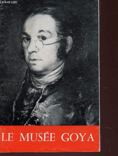 LE MUSEE GOYA / 7e EDITION.