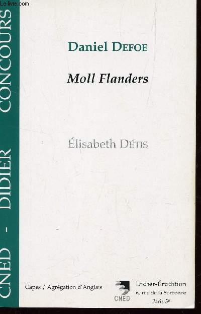 DANIEL DEFOE - MOLL FLANDERS / CAPES-AGRAGATION D'ANGLAIS / COLLECTION CNED DIDIER CONCOURS.