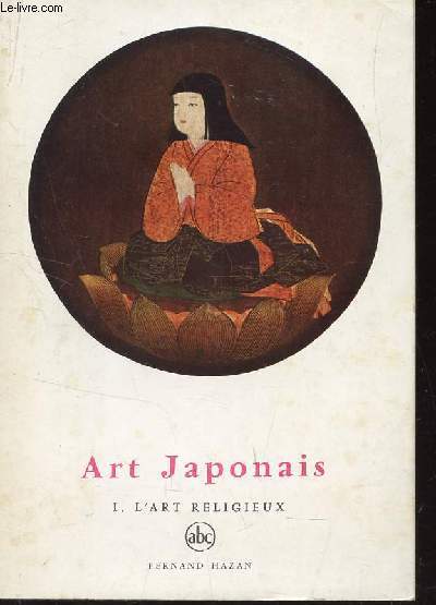 L'ART JAPONAIS / I : L'ART RELIGIEUX.