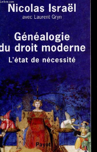 GENEALOGIE DU DROIT MODERNE - L'ETAT DE NECESSITE.
