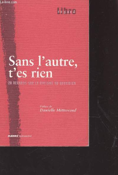 SANS L'AUTRE, T'ES RIEN - 20 REGARDS SUR LE RACISME AU QUTIDIEN.