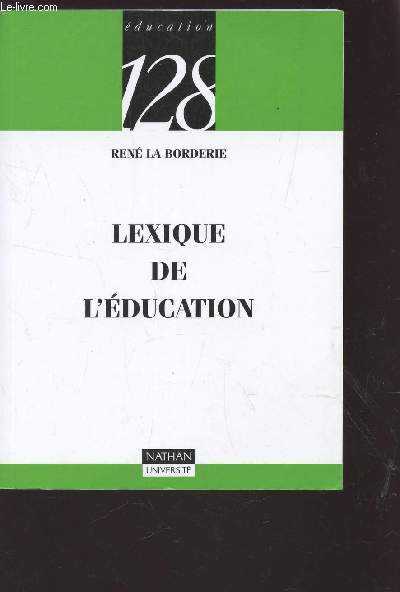 LEXIQUE DE L'EDUCATION / COLLECTION EDUCATION 128.