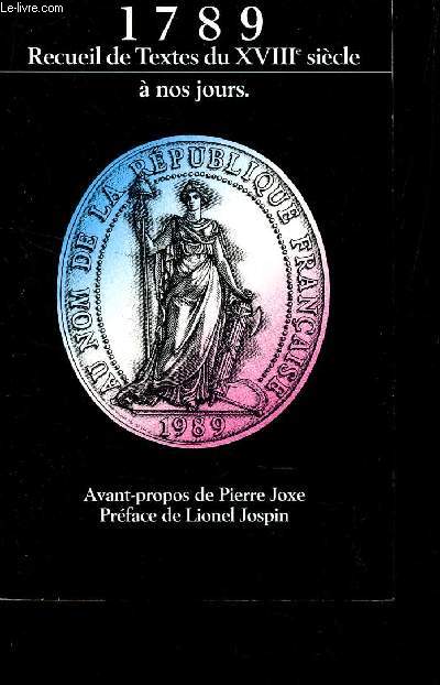 1789 - RECUEIL DE TEXTES DU XVIIIe SIECLE A NOS JOURS.