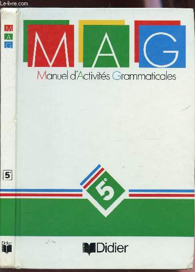 MAG - MANUEL D'ACTIVITES GRAMAMTICALES - CLASSE DE 5e.