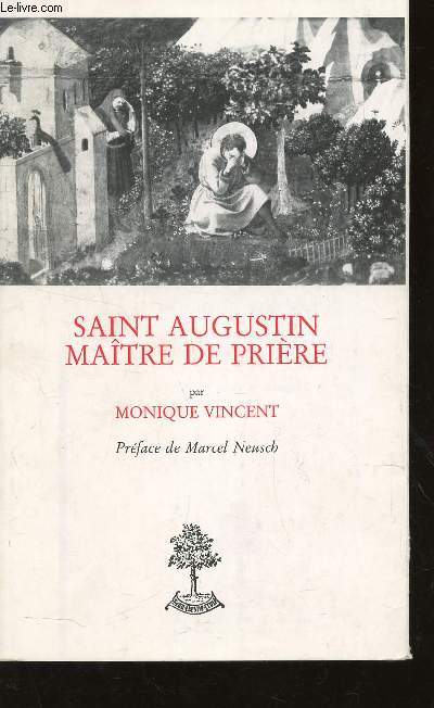 SAINT AUGUSTIN MAITRE DE PRIERE / COLLECTION 
