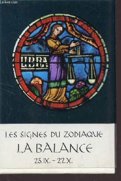 LES SIGNES DU ZODIAQUE : LA BALANCE 23.IX - 22.X / PENSEES ET POEMES / COLLECTION SOURVES N17.