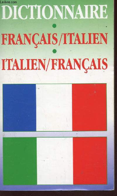 DICTIONNAIRE - FRANCAIS-ITALIEN - ITALIEN FRANCAIS.