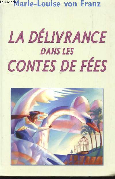 LA DELIVRANCE DANS LES CONTES DE FEES.