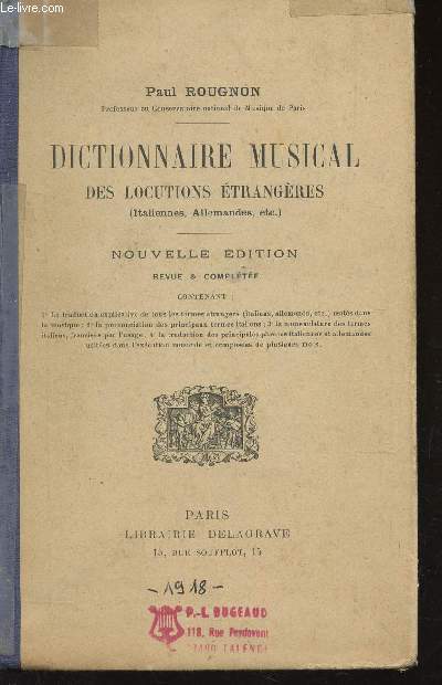 DICTIONNAIRE MUSICAL DES LOCUTIONS ETRANGERES (ITALIENNES, ALLEMANDES ETC...) / NOUVELLE EDITION.