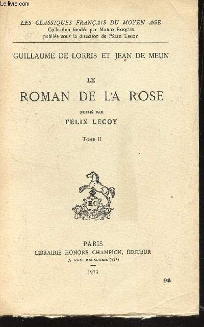 GUILLAUME DE LORRIS ET JEAN DE MEUN - LE ROMAN DE LA ROSE - TOME II / COLLECTION 