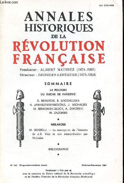 ANNALES HISTORIQUES DE LA REVOLUTION FRANCAISE - N246 - OCT-DECEMBRE 1981 / LA POLOGNE / DU DUCHE DE VARSOVIE / BEAUVOIS D, GROCHULSKA B, JANASJEN-IVANICKOVA H ETC...