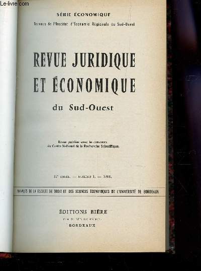 REVUE JURIDIQUE ET ECONOMIQUE DU SUD OUEST / 17e ANNEE - NUMERO 1 - ANNEE 1968 / SERIE ECONOMIQUE, TRAVAUX DE L4INSTITUT D'ECONOMIE REGIONALE DU SUD OUEST.