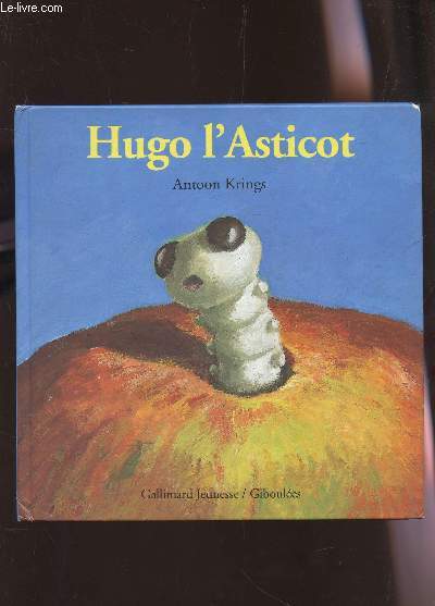 HUGO L'ASTICOT / COLLECTION GIBOULEES.