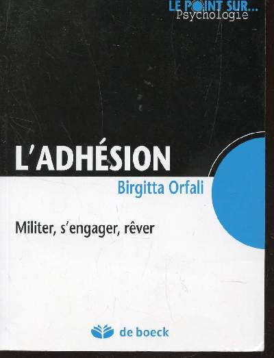 L'ADHESION - MILITER, S'ENGAGER, REVER / COLLECTION 