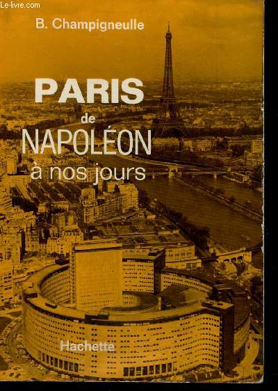 PARIS DE NAPOLEON A NOS JOURS.
