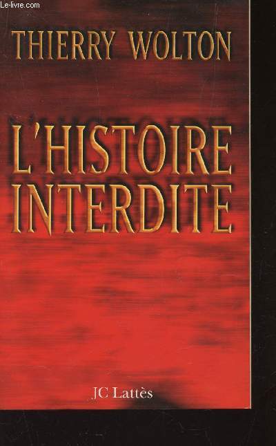 L'HISTOIRE INTERDITE.