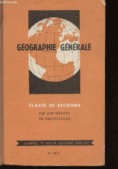 GEOGRAPHIE GENERALE - CLASSE DE SECONDE.