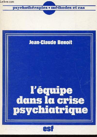 L'EQUIPE DANS LA CRISE PSYCHIATRIQUE - 