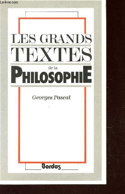 LES GRANDS TEXTES DE L PHILOSOPHIE.