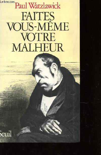FAITES VOUSMEME VOTRE MALHEUR.