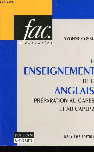 L'ENSEIGNEMENT DE L'ANGLAIS. PRPARATION AU CAPES ET AU CAPLP 2 / COLLECTION FAC EDUCATION / 2ME DITION.