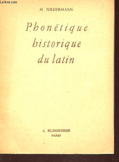 MORPHOLOGIE HISTORIQUE DU LATIN / 4e EDITION.