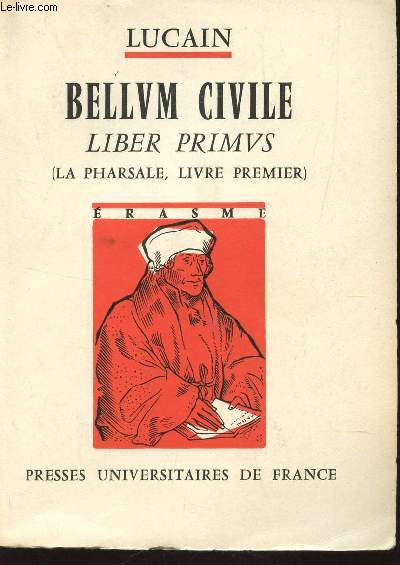 BELLUM CIVILE - LIBER PRIMUS - ( LA PHARSALE, LIVRE PREMIER).