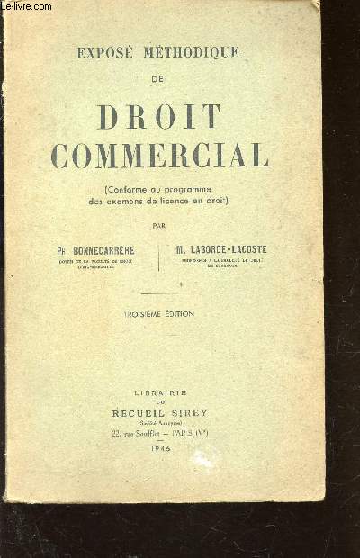 EXPOSE METHODIQUE DE DROIT COMMERCIAL / TROISIEME EDITION.