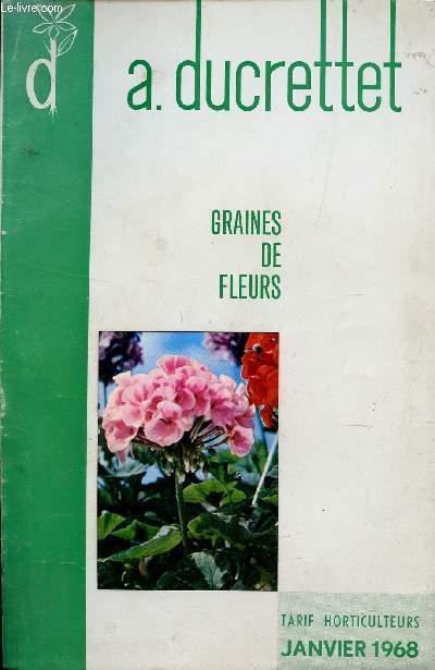 CATALOGUE GRAINES DE FLEURS -JANVIER 1968 - TARIF HORTICULTEURS.