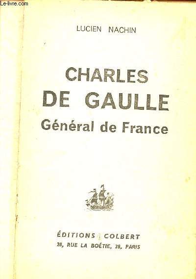 CHARLES DE GAULLE, GENERAL DE FRANCE.