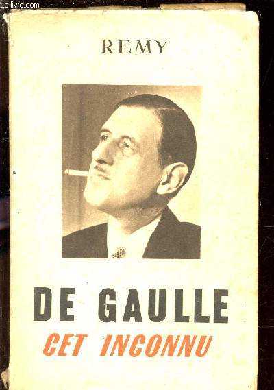 DE GAULLE CET INCONNU.
