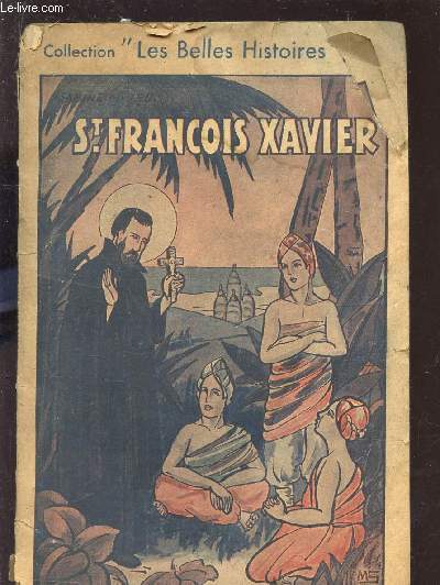 SAINT FRANCOIS-XAVIER - APOTRES DES INDES ET DU JAPON.