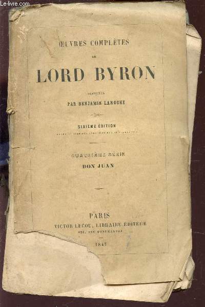 OEUVRES COMPLETES DE LORD BYRON : DON JUAN / 4eSERIE - 6e EDITION (INCOMPLET).