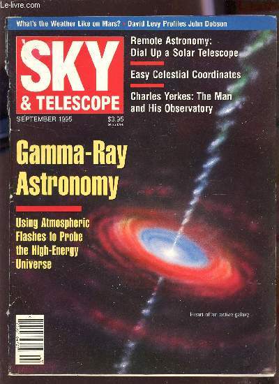 SKY & TELESCOPE - SEPTEMBER 1995 / GAMMA RAY ASTRONOMY / WHAT'S THE WEATHER LIKE ON MARS? - DAVID LEVY PROFILES JOHN DOBSON ......