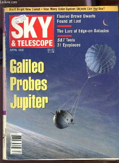 SKY & TELESCOPE - APRIL 1996 / GALILEO PROBES JUPITER / ELUSIVE BROWN DWARFS FOUND AT LAST - THE LURE OF EDGE ON GALAXIES ETC...