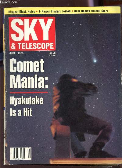 SKY & TELESCOPE - JUNE 1996 / COMET MANIA : HYAKUTAKE IS A HIT / BIGGEST BLACK HOLES ....
