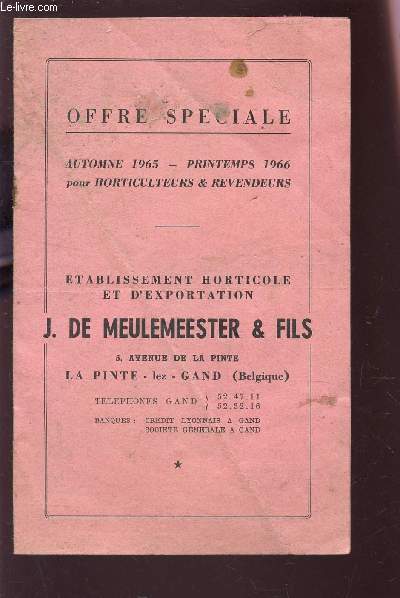 CATALOGUE DE MEULEMEESTER J ET FILS  AUTOMNE 1965 - RPINTEMPS 1966 POUR HORTICULTEURS ET REVENDEURS / OFFRE SPECIALE.
