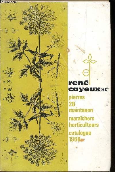 CATALOGUE CAYEUX RENE ET CIE DE PRODUCTEUR GRAINIERS - ANNEE 1968.