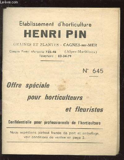 BROCHURE DE GRAINES ET PLANTES - N645 / OFFRE SPECIALE POUR HORTICULTEURS ET FLEURISTES .