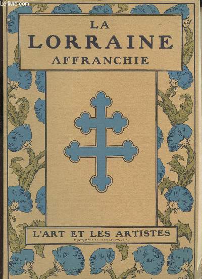 LA LORRAINE AFFRANCHIE / REVUE D'ART ANCIEN ET MODERNE DES DEUX MONDES.