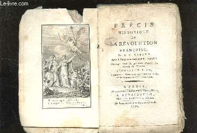 PRECIS HISTORIQUE DE LA REVOLUTION FRANCOISE - Suivi de l'Acte constitutionnel des Francois. Seconde edition, augmentee de Reflexions politiques sur les circonstances presents / SECONDE EDITION.