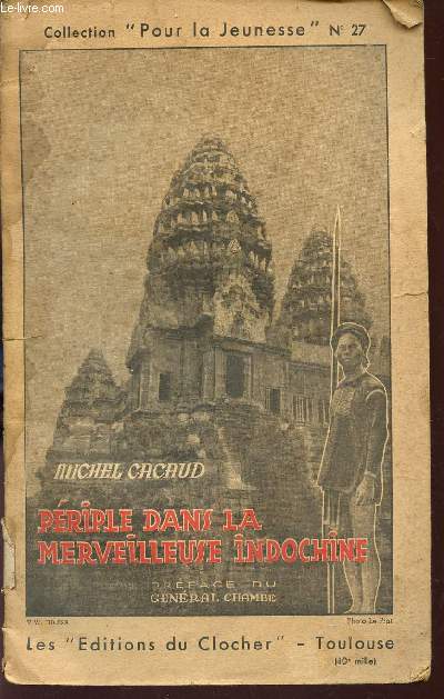 PERIPLE DANS LA MERVEILLEUSE INDOCHINE /