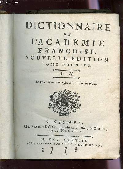 DICTIONNAIRE DE L'ACADEMIE FRANCOISE - TOME PREMIER : A = K.