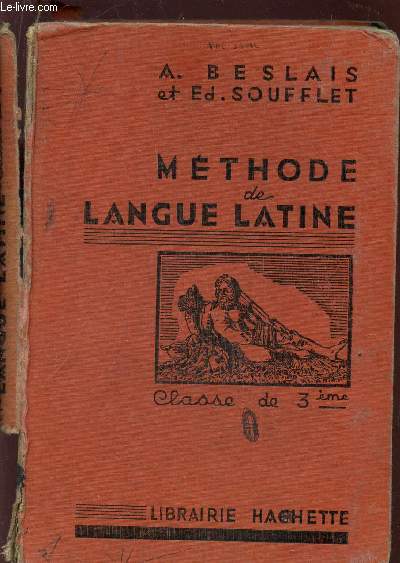 METHODE DE LANGUE LATINE - CLASSE DE TROISIEME / COURS DE LATIN MAQUET, ROGER ET BESLAY.