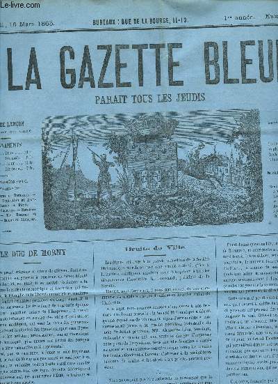 LA GAZETTE BLEUE - 1ere ANNEE - NUMERO 13 - 16 mars 1865 / Le Duc de Morny - Bruits de Ville - Le rveil dE Laguienne, Ballade - Dans les pins de Mandeville - Le premier pas de Labiche et Delacour - Les Bottines de Madame - ...